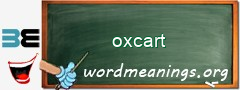 WordMeaning blackboard for oxcart